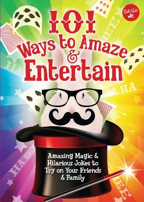 Book cover for 101 Ways to Amaze & Entertain