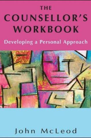 Cover of The Counsellor's Workbook: Developing a Personal Approach