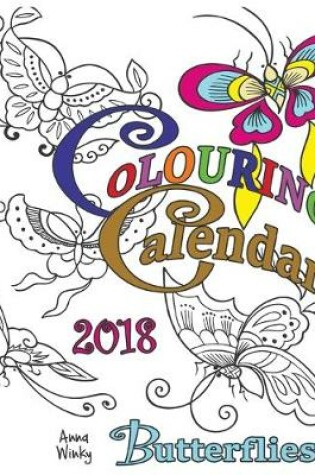 Cover of Colouring Calendar 2018 Butterflies (UK Edition)