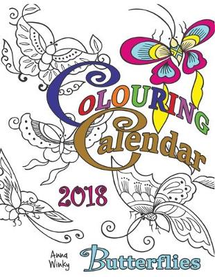 Book cover for Colouring Calendar 2018 Butterflies (UK Edition)