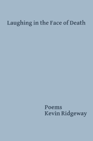 Cover of Laughing in the Face of Death