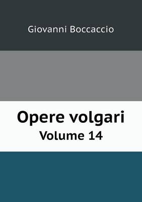 Book cover for Opere volgari Volume 14