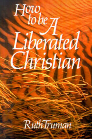 Cover of How to Be a Liberated Christian