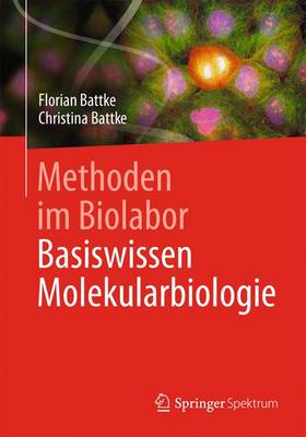 Book cover for Methoden Im Biolabor: Basiswissen Molekularbiologie