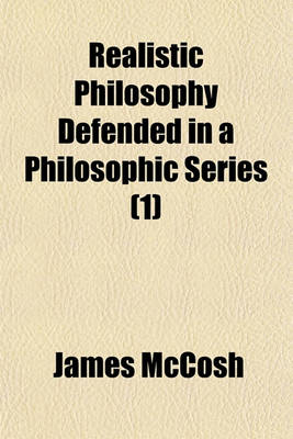 Book cover for Realistic Philosophy Defended in a Philosophic Series (1)