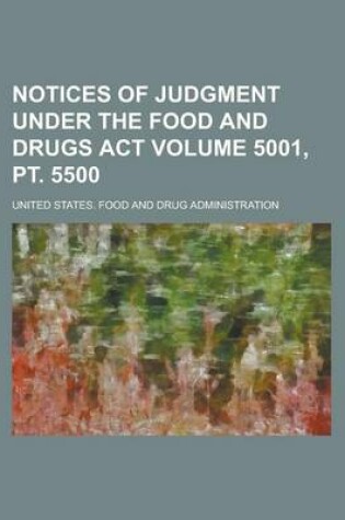 Cover of Notices of Judgment Under the Food and Drugs ACT Volume 5001, PT. 5500