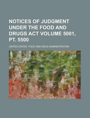 Book cover for Notices of Judgment Under the Food and Drugs ACT Volume 5001, PT. 5500