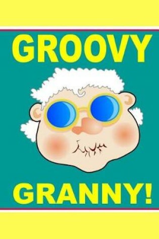 Cover of Groovy Granny