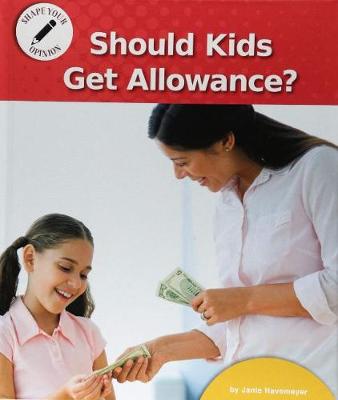 Book cover for Should Kids Get Allowance?
