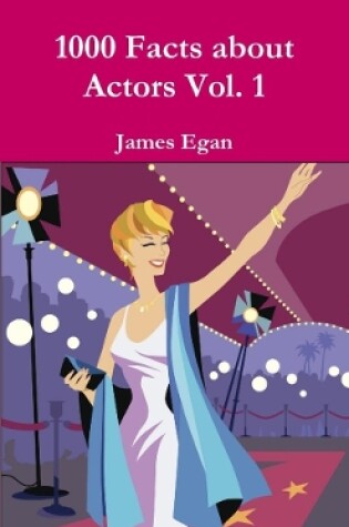 Cover of 1000 Facts about Actors Vol. 1