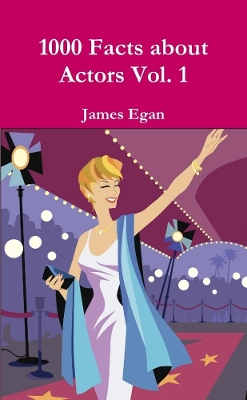 Book cover for 1000 Facts about Actors Vol. 1