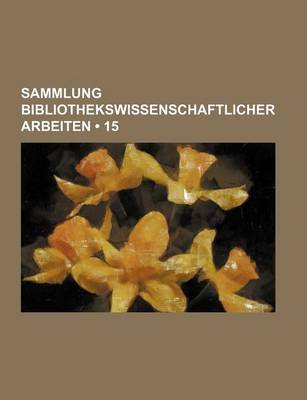 Book cover for Sammlung Bibliothekswissenschaftlicher Arbeiten (15)