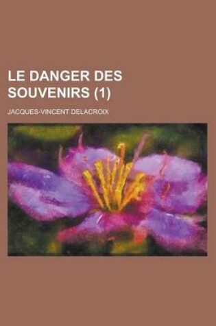 Cover of Le Danger Des Souvenirs (1)