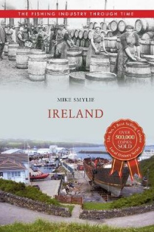 Cover of Ireland The Fishing Industry Through Time