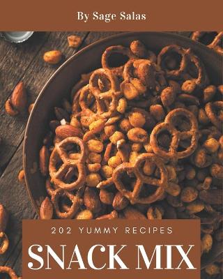 Book cover for 202 Yummy Snack Mix Recipes