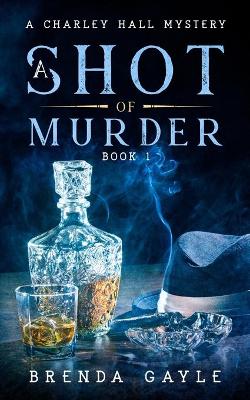 Book cover for A Shot of Murder