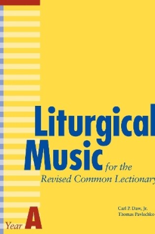 Cover of Liturgical Music for the Revised Common Lectionary Year A