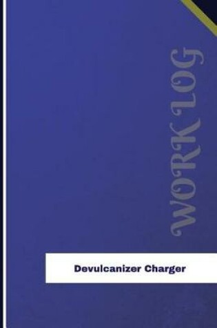 Cover of Devulcanizer Charger Work Log