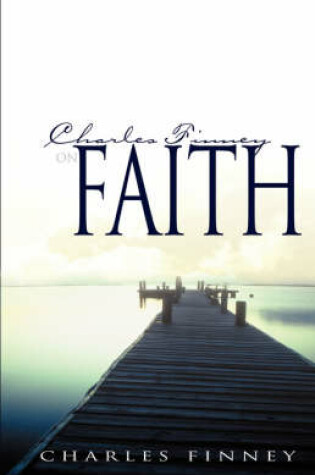 Cover of Charles Finney on Faith