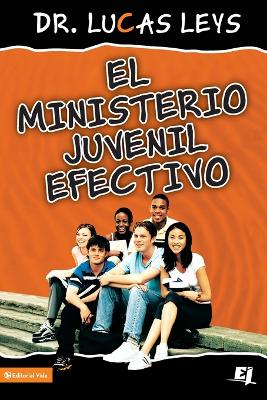 Book cover for El Ministerio Juvenil Efectivo, Versión Revisada