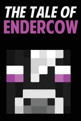 Book cover for The Tale of Endercow