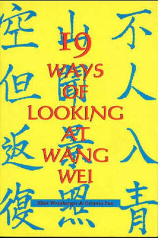 Cover of 19 Ways of Looking at Wang Wei