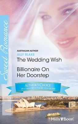 Cover of Ally Blake Author Favourites/The Wedding Wish/Billionaire On Her Doorstep