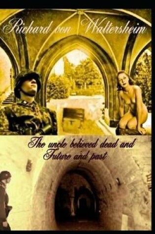 Cover of The uncle believed dead and Future and past