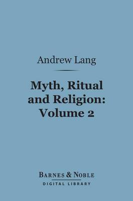 Book cover for Myth, Ritual and Religion, Volume 2 (Barnes & Noble Digital Library)