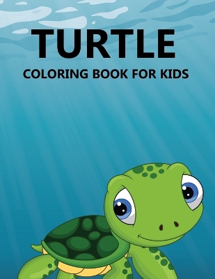 Book cover for Turtle Coloring Book For Kids