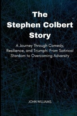Cover of The Stephen Colbert Story
