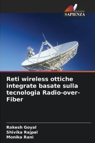 Cover of Reti wireless ottiche integrate basate sulla tecnologia Radio-over-Fiber