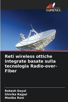 Book cover for Reti wireless ottiche integrate basate sulla tecnologia Radio-over-Fiber