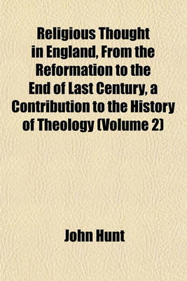 Book cover for Religious Thought in England, from the Reformation to the End of Last Century, a Contribution to the History of Theology (Volume 2)