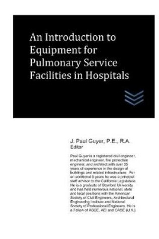 Cover of An Introduction to Equipment for Pulmonary Service Facilities in Hospitals