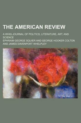 Cover of The American Review; A Whig Journal of Politics, Literature, Art, and Science