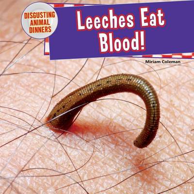 Book cover for Leeches Eat Blood!