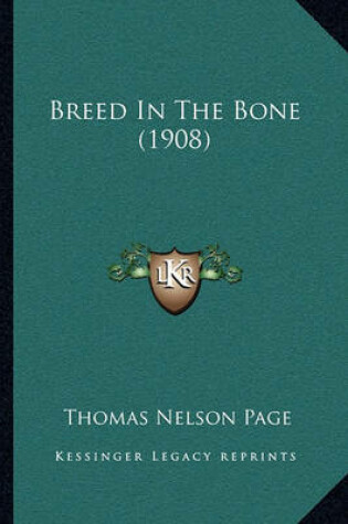 Cover of Breed in the Bone (1908)