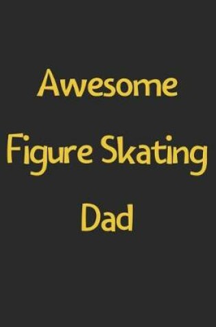 Cover of Awesome Figure Skating Dad