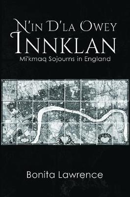 Book cover for N'in D'la Owey Innklan: Mi'kmaq Sojourns in England