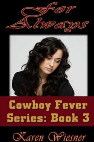 Cover of For Always, Book 3 of the Cowboy Fever Series