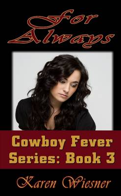 Book cover for For Always, Book 3 of the Cowboy Fever Series