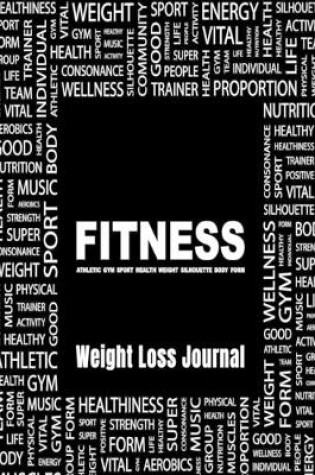Cover of Fitness Weight Loss Journal