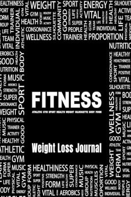 Book cover for Fitness Weight Loss Journal