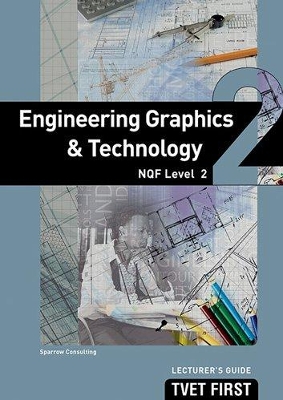 Cover of Engineering Graphics & Technology NQF2 Lecturer's Guide