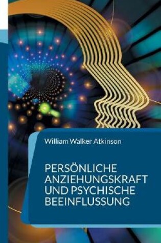 Cover of Persoenliche Anziehungskraft und psychische Beeinflussung