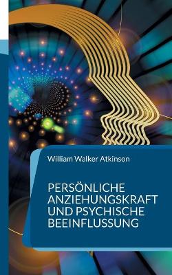 Book cover for Persoenliche Anziehungskraft und psychische Beeinflussung