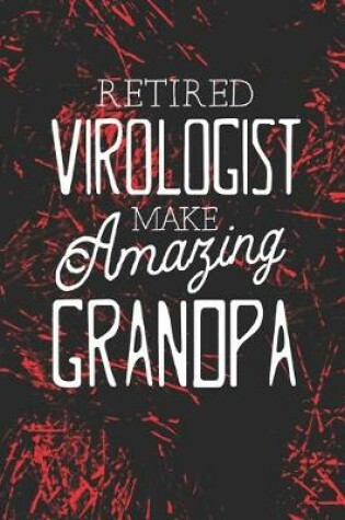 Cover of Retired Virologist Make Amazing Grandpa