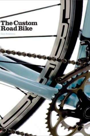 Cover of The Custom Road Bike