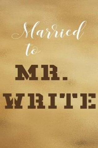 Cover of Married to Mr. Write